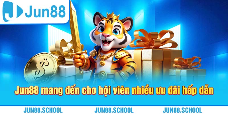 Jun88 mang đến cho hội viên nhiều ưu đãi hấp dẫn